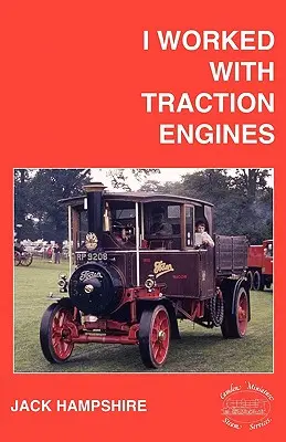 Pracowałem z silnikami trakcyjnymi - I Worked with Traction Engines