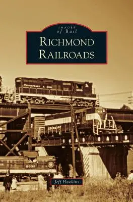 Koleje w Richmond - Richmond Railroads