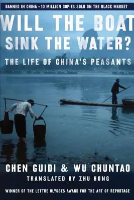 Czy łódź zatonie w wodzie: życie chińskich chłopów - Will the Boat Sink the Water?: The Life of China's Peasants