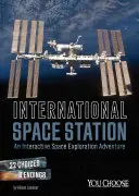 Międzynarodowa Stacja Kosmiczna: Interaktywna przygoda z eksploracją kosmosu - International Space Station: An Interactive Space Exploration Adventure