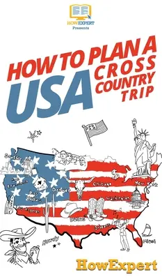Jak zaplanować podróż przez USA - How to Plan a USA Cross Country Trip