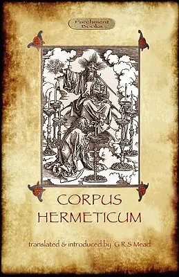 Corpus Hermeticum - The Corpus Hermeticum