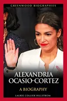 Alexandria Ocasio-Cortez: Biografia - Alexandria Ocasio-Cortez: A Biography