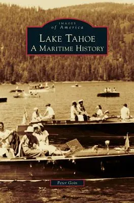 Jezioro Tahoe: Morska historia - Lake Tahoe: A Maritime History