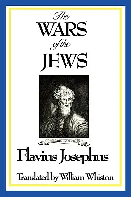 Wojny żydowskie lub historia zniszczenia Jerozolimy - The Wars of the Jews or History of the Destruction of Jerusalem