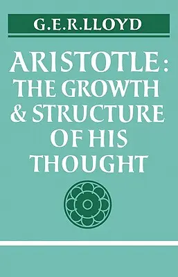 Arystoteles: Rozwój i struktura jego myśli - Aristotle: The Growth and Structure of His Thought