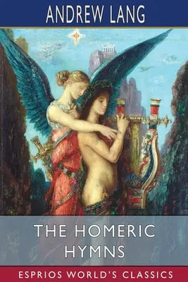 Hymny homeryckie (Esprios Classics) - The Homeric Hymns (Esprios Classics)