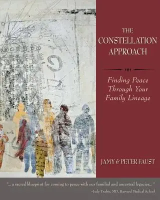 PODEJŚCIE KONSTELACYJNE Odnalezienie spokoju dzięki rodowodowi rodzinnemu - THE CONSTELLATION APPROACH Finding Peace Through Your Family Lineage