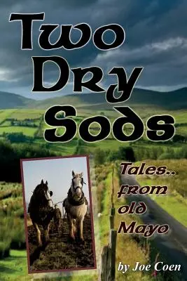 Two Dry Sods: Opowieści ze starego Mayo - Two Dry Sods: Tales From Old Mayo