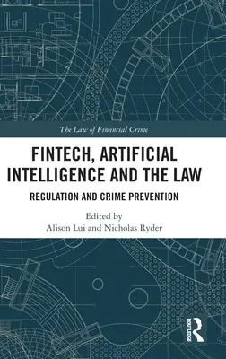 Fintech, sztuczna inteligencja i prawo: Regulacja i zapobieganie przestępczości - Fintech, Artificial Intelligence and the Law: Regulation and Crime Prevention