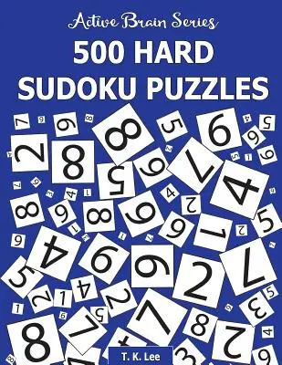 500 trudnych łamigłówek Sudoku: Active Brain Series Book 3 - 500 Hard Sudoku Puzzles: Active Brain Series Book 3