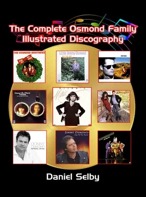 Ilustrowana dyskografia całej rodziny Osmondów (twarda oprawa) - The Complete Osmond Family Illustrated Discography (hardback)