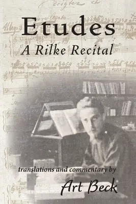 Etiudy: A Rilke Recital - Etudes: A Rilke Recital