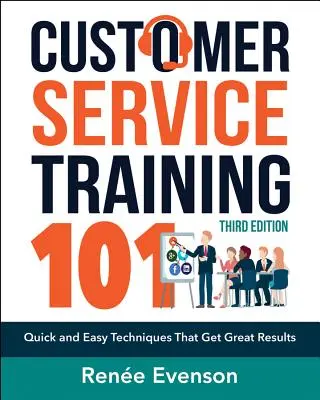 Szkolenie z obsługi klienta 101: Szybkie i łatwe techniki, które przynoszą świetne rezultaty - Customer Service Training 101: Quick and Easy Techniques That Get Great Results