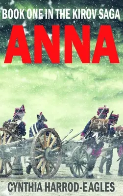 Anna: Księga pierwsza trylogii kirowskiej - Anna: Book One of the Kirov Trilogy