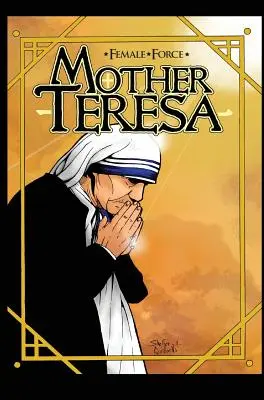 Kobieca siła: Matka Teresa - powieść graficzna - Female Force: Mother Teresa- A Graphic Novel