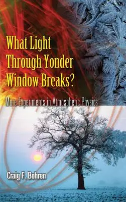 Jakie światło wpada przez tamto okno? Więcej doświadczeń z fizyki atmosfery - What Light Through Yonder Window Breaks?: More Experiements in Atmospheric Physics