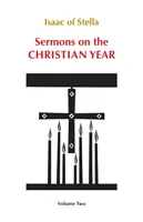 Kazania na rok chrześcijański: Tom 2 - Sermons on the Christian Year: Volume 2