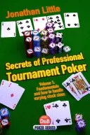 Sekrety profesjonalnego pokera turniejowego, tom 1: Podstawy i jak radzić sobie z różnymi wielkościami stacków - Secrets of Professional Tournament Poker, Volume 1: Fundamentals and How to Handle Varying Stack Sizes