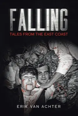 Upadek: Opowieści ze wschodniego wybrzeża - Falling: Tales from the East-Coast