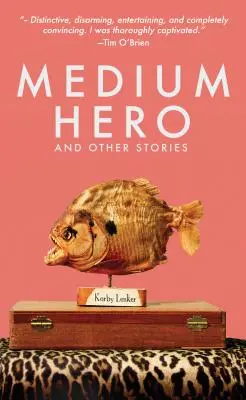 Średni bohater: i inne historie - Medium Hero: And Other Stories