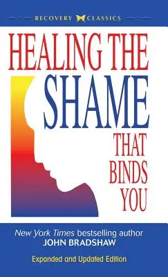 Leczenie wstydu, który cię wiąże - Healing the Shame That Binds You