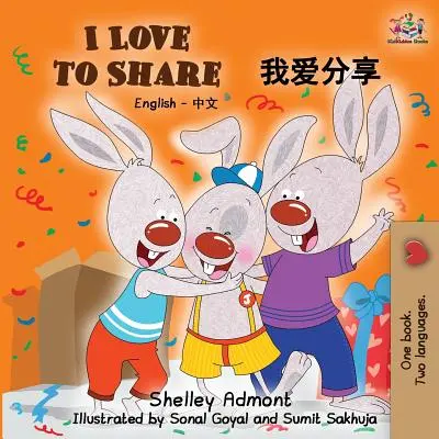 Uwielbiam się dzielić: Angielski Chiński Mandaryński - I Love to Share: English Chinese Mandarin