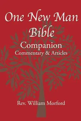 One New Man Bible Companion: Komentarze i artykuły - One New Man Bible Companion: Commentary and Articles