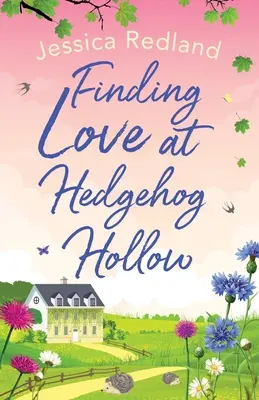 Odnaleźć miłość w Hedgehog Hollow - Finding Love at Hedgehog Hollow