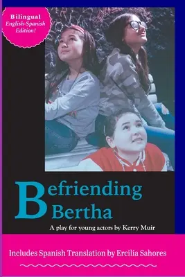 Zaprzyjaźnić się z Berthą - Befriending Bertha