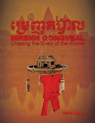 Mrenh Gongveal: Ścigając elfy Khmerów - Mrenh Gongveal: Chasing the Elves of the Khmer