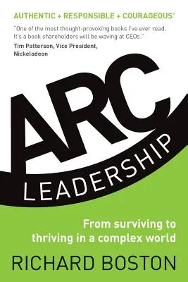 Przywództwo ARC: Od przetrwania do rozwoju w złożonym świecie - ARC Leadership: From Surviving to Thriving in a Complex World