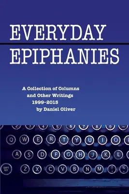 Epifanie dnia codziennego - Everyday Epiphanies