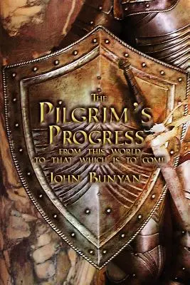 The Pilgrim's Progress: Obie części z oryginalnymi ilustracjami - The Pilgrim's Progress: Both Parts and with Original Illustrations