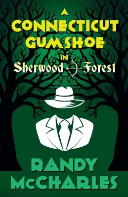 A Connecticut Gumshoe w lesie Sherwood - A Connecticut Gumshoe in Sherwood Forest