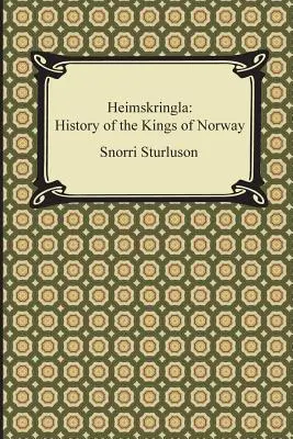 Heimskringla: Historia królów Norwegii - Heimskringla: History of the Kings of Norway