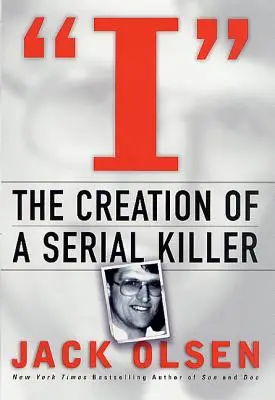 I: Stworzenie seryjnego mordercy - I: The Creation of a Serial Killer