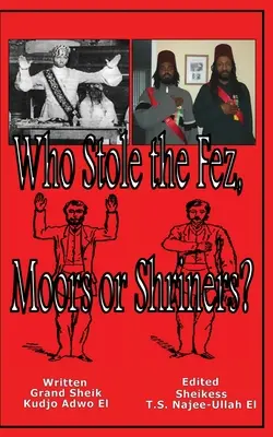 Kto ukradł fez, Maurowie czy Shriners? - Who Stole the Fez, Moors or Shriners?