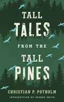 Opowieści z wysokich sosen - Tall Tales from the Tall Pines