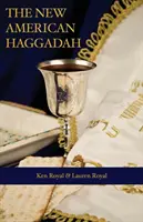 Nowa amerykańska hagada: Prosty seder paschalny dla całej rodziny - The New American Haggadah: A Simple Passover Seder for the Whole Family