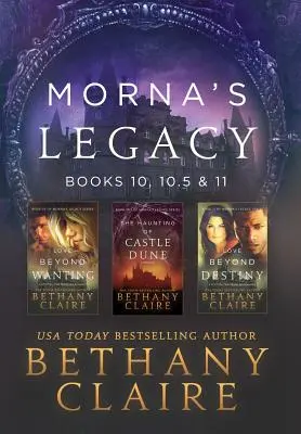 Morna's Legacy: Books 10, 10.5 & 11: Szkockie romanse o podróżach w czasie - Morna's Legacy: Books 10, 10.5 & 11: Scottish, Time Travel Romances