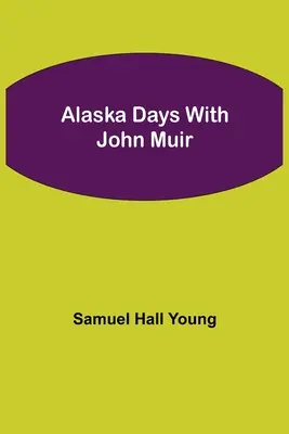 Dni Alaski z Johnem Muirem - Alaska Days with John Muir