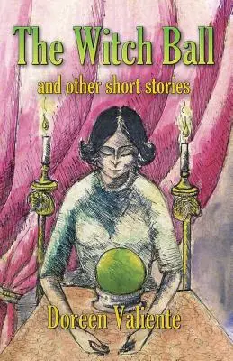 Bal czarownic i inne opowiadania - The Witch Ball and Other Short Stories