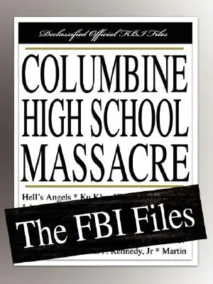 Masakra w Columbine High School: Akta FBI - Columbine High School Massacre: The FBI Files