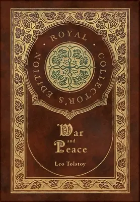 Wojna i pokój (Królewskie wydanie kolekcjonerskie) (z przypisami) (etui laminowane w twardej oprawie z kurtką) - War and Peace (Royal Collector's Edition) (Annotated) (Case Laminate Hardcover with Jacket)