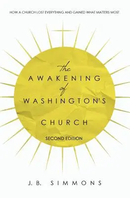 Przebudzenie kościoła Waszyngtona (wydanie drugie) - The Awakening of Washington's Church (Second Edition)