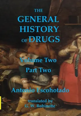 Ogólna historia narkotyków, tom drugi, część druga - The General History of Drugs Volume Two Part Two