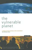 Wrażliwa planeta: Krótka historia gospodarcza środowiska - The Vulnerable Planet: A Short Economic History of the Environment