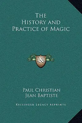 Historia i praktyka magii - The History and Practice of Magic