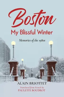 Boston: Moja błoga zima - Boston: My Blissful Winter